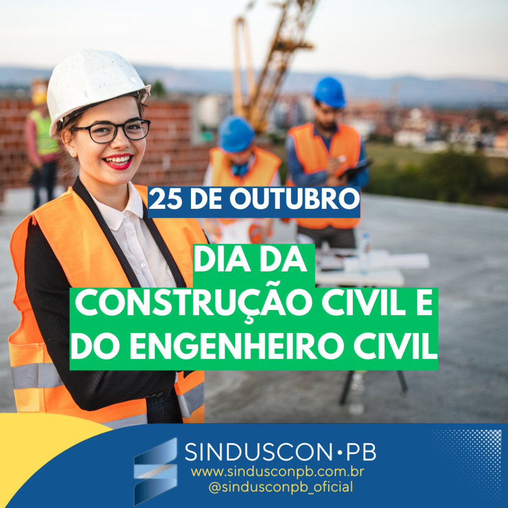 25 De Outubro Dia Da Construção Civil E Dia Do Engenheiro Civil